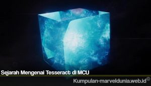 Sejarah Mengenai Tesseract di MCU