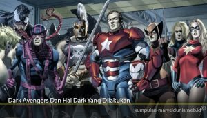 Dark Avengers Dan Hal Dark Yang Dilakukan
